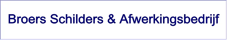 Broers Schilders - en Afwerkingsbedrijf